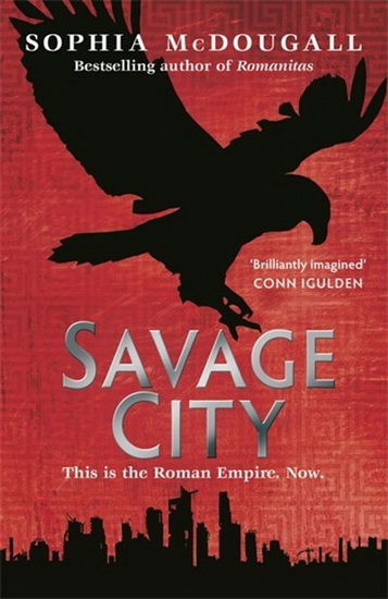 Savage City - SOPHIA MCDOUGALL