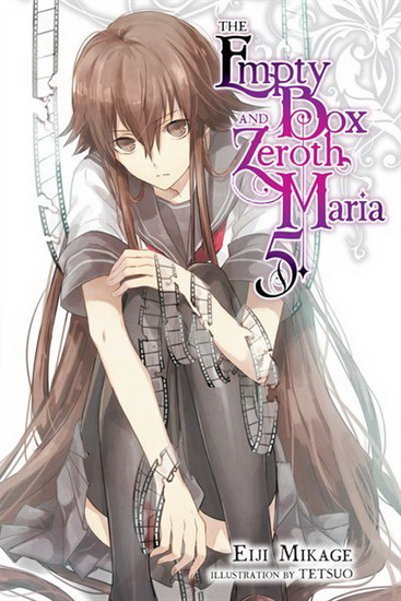 Empty Box and Zeroth Maria Vol 5 ( light novel ) - EIJI MIKAGE - TETSUO