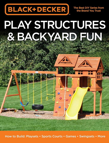 Black & Decker Play Structures & Backyard Fun - COLLECTIF