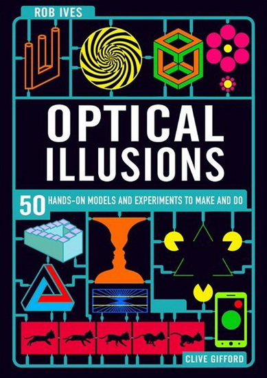 Make Your Own Optical Illusion - CLIVE GIFFORD - ROB IVES