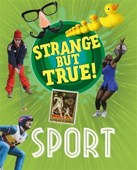 Strange But True : Sport - NANCY DICKMANN