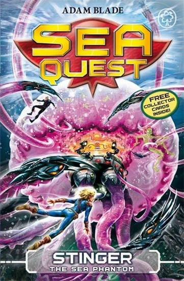 Sea Quest : Stinger the Sea Phantom : Book 6 - ADAM BLADE
