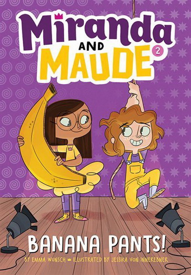 Banana Pants ( Miranda and Maude 2 ) - EMMA WUNSCH - JESSIKA VON INNEREBNER