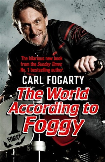 World According to Foggy - CARL FOGARTY