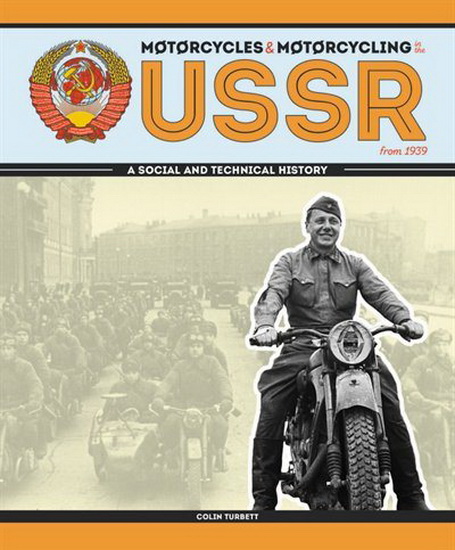 Motorcycles and Motorcycling in the USSR from 1939 - COLIN TURBETT