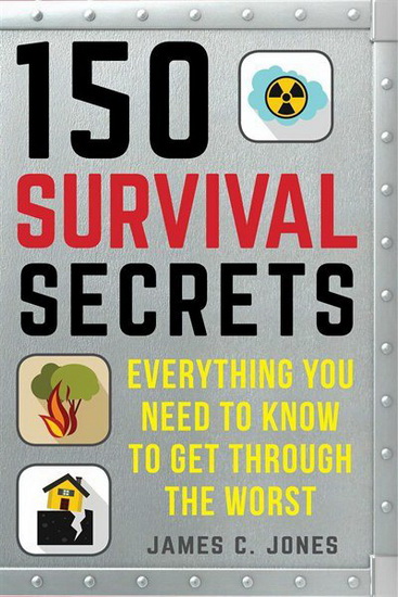 150 Survival Secrets - JAMES C JONES