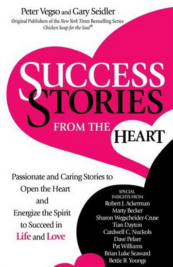 Success Stories from the Heart - GARY SEIDLER - PETER VEGSO