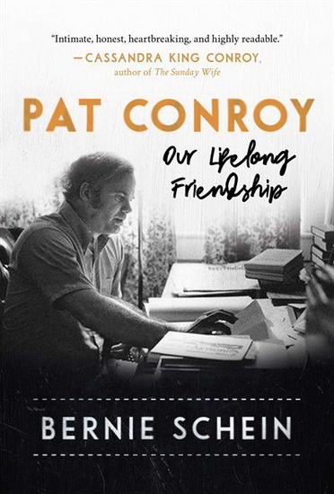 Pat Conroy - CASSANDRA KING - BERNIE SCHEIN