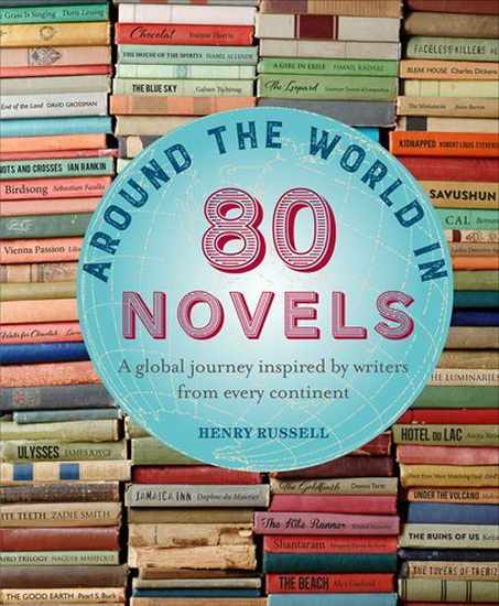 Around the World in 80 Novels - HENRY RUSSELL