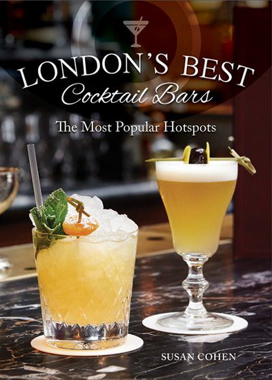 London's Best Cocktail Spots - SUSAN COHEN