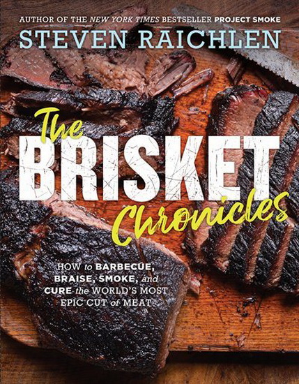 The Brisket Chronicles - STEVEN RAICHLEN