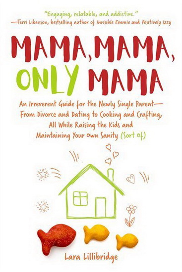 Mama, Mama, Only Mama - LARA LILLIBRIDGE