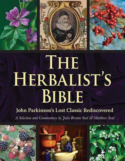 The Herbalist's Bible - JULIE BRUTON-SEAL - MATTHEW SEAL