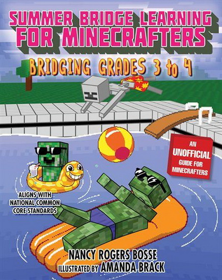 Summer Bridge Learning for Minecrafters, Bridging Grades 3 to 4 - AMANDA BRACK - NANCY ROGERS BOSSE