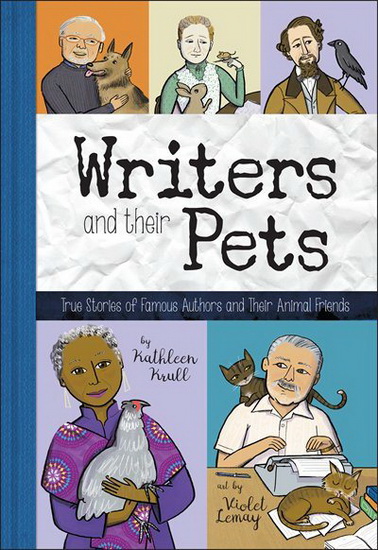Writers and Their Pets - KATHLEEN KRULL - VIOLET LEMAY