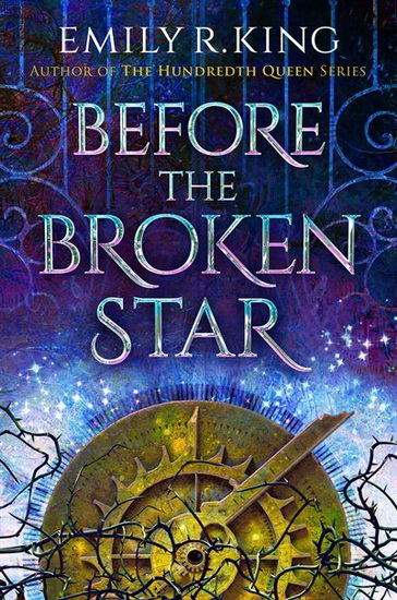 Before the Broken Star - EMILY R KING