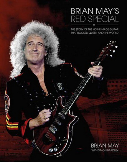 Brian May's Red Special Guitar - BRIAN MAY - SIMON BRADLEY