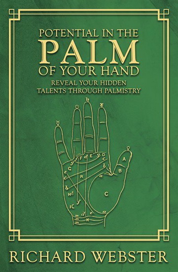 Potential in the Palm of Your Hand - RICHARD WEBSTER
