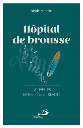 Hôpital de brousse : dix-sept nouvelles entre rêve et réalité - NICOLE MORELLE