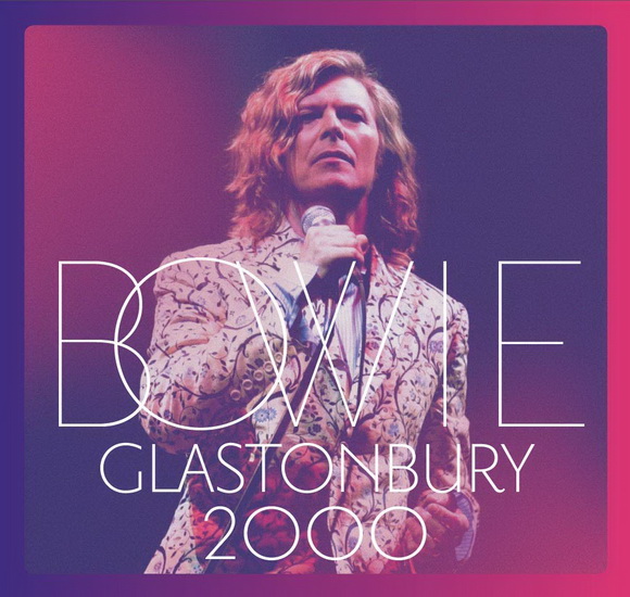 David Bowie : Glastonbury 2000 (2cd+dvd) - DAVID BOWIE