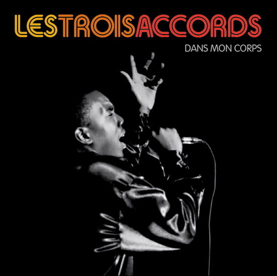 Dans mon corps - Édition ltée (Vinyl-180gr.) - TROIS ACCORDS (LES)