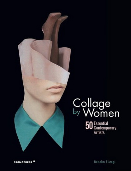 Collage by Women - REBEKA ELIZEGI