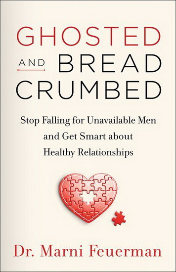 Ghosted and Breadcrumbed - MARNI FEUERMAN