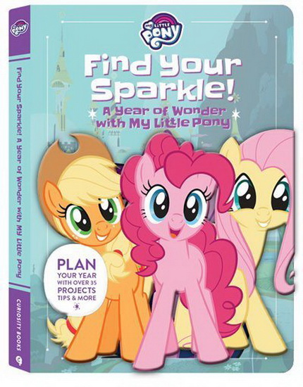Find Your Sparkle! A Year of Wonder with My Little Pony - REGINA SHAW
