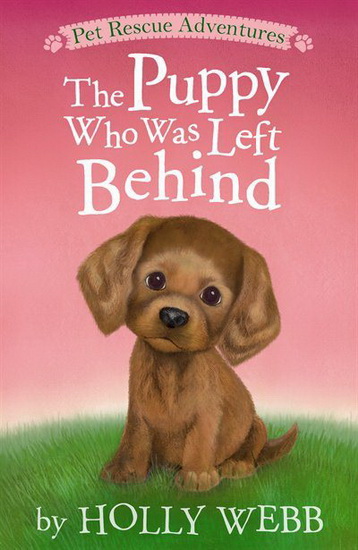 The Puppy Who was Left Behind - HOLLY WEBB - SOPHY WILLIAMS