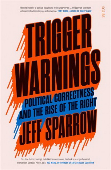 Trigger Warnings - JEFF SPARROW