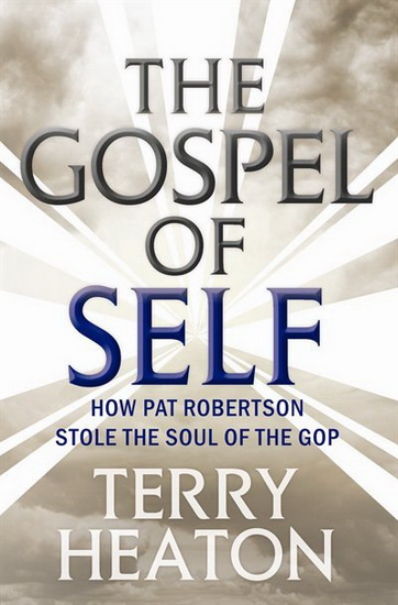 The Gospel of Self - TERRY HEATON