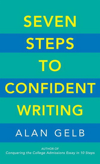 Seven Steps to Confident Writing - ALAN GELB