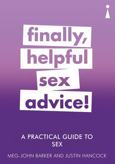 A Practical Guide to Sex - MEG-JOHN BARKER - JUSTIN HANCOCK