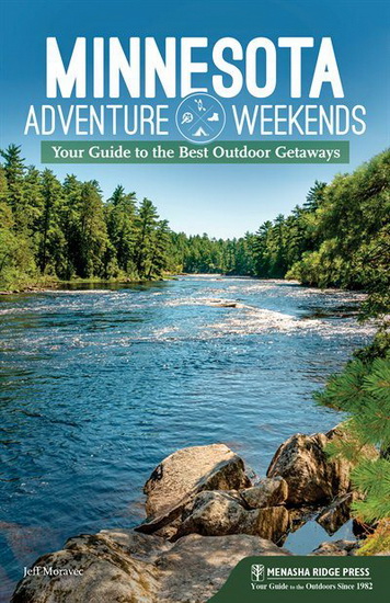Minnesota Adventure Weekends - JEFF MORAVEC