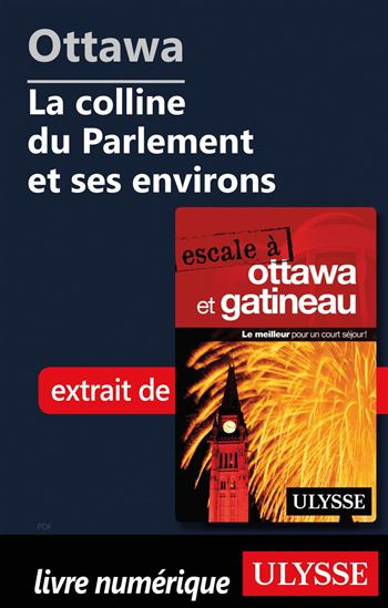 Ottawa: La colline du Parlement et ses environs - JULIE BRODEUR