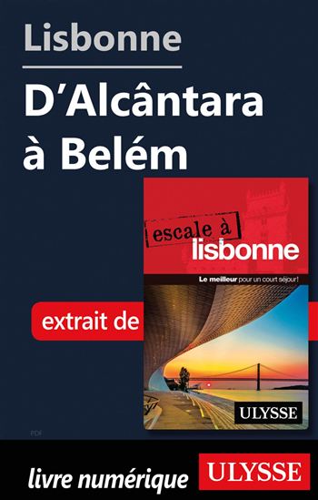 Lisbonne - D’Alcântara à Belém - MARC RIGOLE