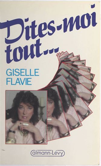 Dites-moi tout... - GISELLE FLAVIE