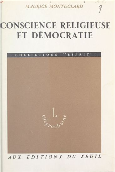 Conscience religieuse et démocratie - MAURICE MONTUCLARD