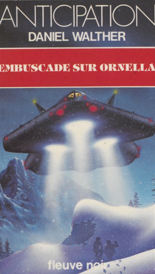 Embuscade sur Ornella - DANIEL WALTHER