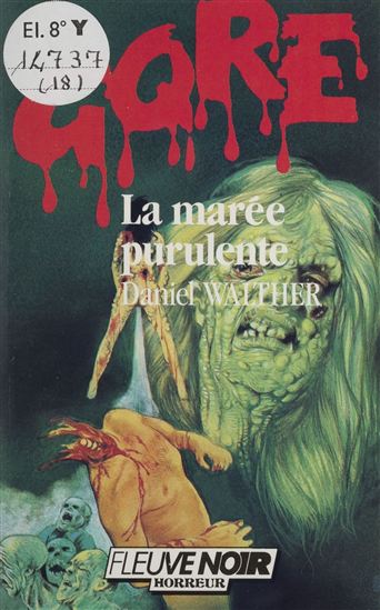 Gore : La Marée purulente - DANIEL WALTHER