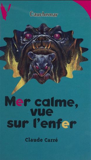 Mer calme, vue sur l'enfer - CLAUDE CARRÉ
