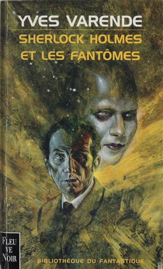 Sherlock Holmes et les fantômes - YVES VARENDE