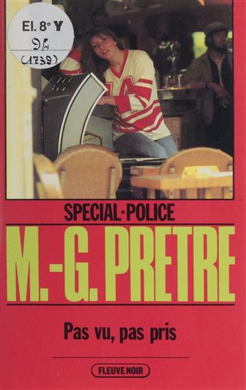 Spécial-police : Pas vu, pas pris - MARCEL-GEORGES PRÊTRE