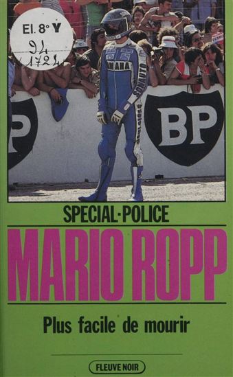 Spécial-police : Plus facile de mourir - MARIO ROPP