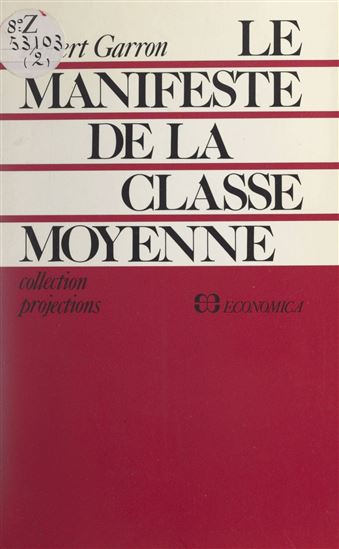 Le manifeste de la classe moyenne - ROBERT GARRON