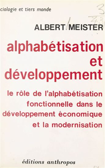 Alphabétisation et développement - ALBERT MEISTER