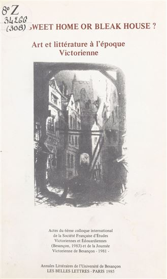 Art et littérature à l'époque Victorienne. Home sweet home or bleak house ? - MALCOLM ANDREWS - JEAN-LOUIS CHEVALIER - CHRISTIAN COMANZO