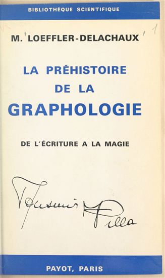 La préhistoire de la graphologie - MARGUERITE LOEFFLER-DELACHAUX