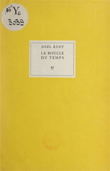 La boucle du temps - NOËL RUET