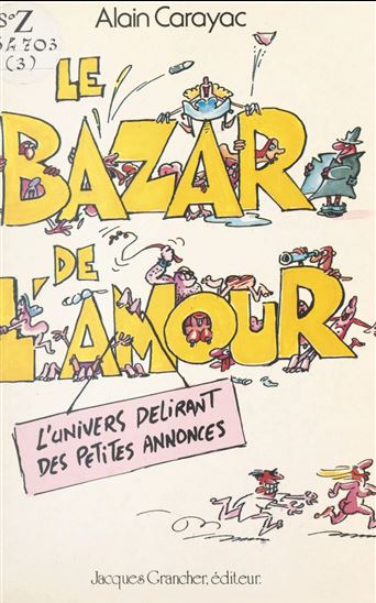 Le bazar de l'amour - ALAIN CARAYAC - PICHA